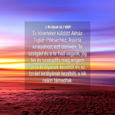 Picture 04 - 2 Királyok 16:7 KAR - És követeket küldött Akház - Bible Verse Picture