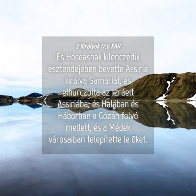 Picture 04 - 2 Királyok 17:6 KAR - És Hóseásnak kilenczedik esztendejében - Bible Verse Picture