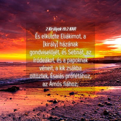 Picture 04 - 2 Királyok 19:2 KAR - És elküldte Eliákimot, a [király] házának - Bible Verse Picture