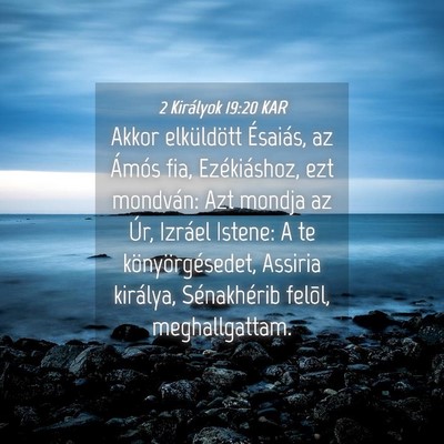 Picture 04 - 2 Királyok 19:20 KAR - Akkor elküldött Ésaiás, az Ámós fia, - Bible Verse Picture