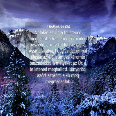 Picture 04 - 2 Királyok 19:4 KAR - Netalán az Úr, a te Istened meghallotta - Bible Verse Picture