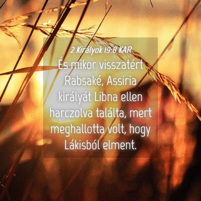 Picture 04 - 2 Királyok 19:8 KAR - És mikor visszatért Rabsaké, Assiria - Bible Verse Picture