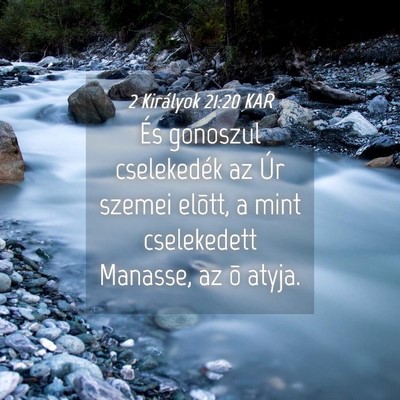 Picture 04 - 2 Királyok 21:20 KAR - És gonoszul cselekedék az Úr szemei elõtt, a - Bible Verse Picture