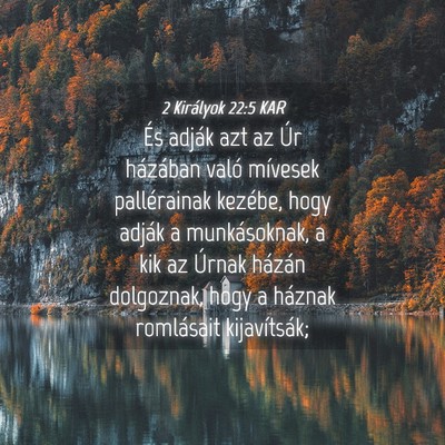 Picture 04 - 2 Királyok 22:5 KAR - És adják azt az Úr házában való mívesek - Bible Verse Picture