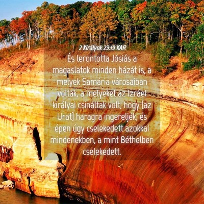 Picture 04 - 2 Királyok 23:19 KAR - És lerontotta Jósiás a magaslatok minden - Bible Verse Picture