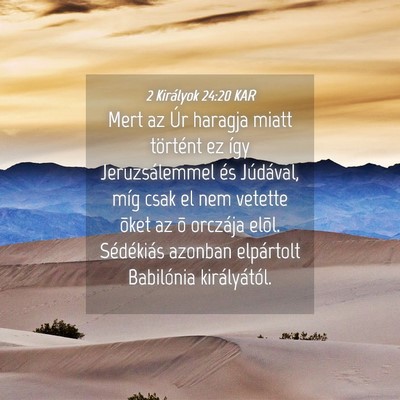Picture 04 - 2 Királyok 24:20 KAR - Mert az Úr haragja miatt történt ez így - Bible Verse Picture