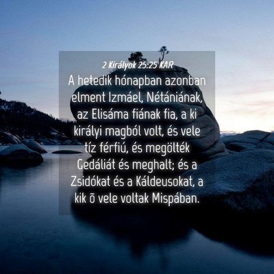 Picture 04 - 2 Királyok 25:25 KAR - A hetedik hónapban azonban elment Izmáel, - Bible Verse Picture