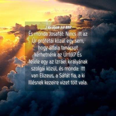 Picture 04 - 2 Királyok 3:11 KAR - És monda Josafát: Nincs itt az Úr prófétái - Bible Verse Picture