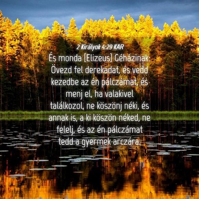 Picture 04 - 2 Királyok 4:29 KAR - És monda [Elizeus] Géházinak: Övezd fel - Bible Verse Picture
