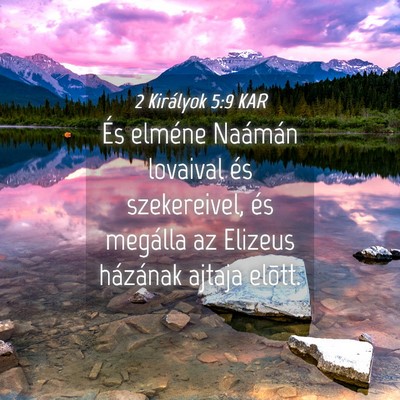 Picture 04 - 2 Királyok 5:9 KAR - És elméne Naámán lovaival és szekereivel, - Bible Verse Picture