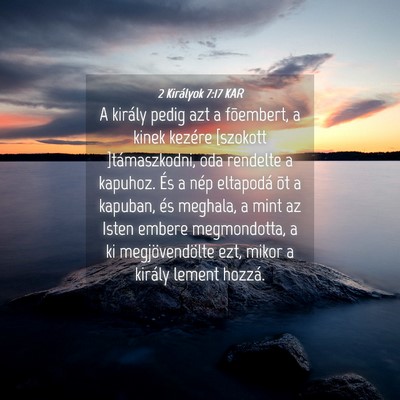 Picture 04 - 2 Királyok 7:17 KAR - A király pedig azt a fõembert, a kinek kezére - Bible Verse Picture