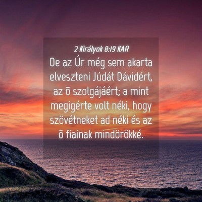 Picture 04 - 2 Királyok 8:19 KAR - De az Úr még sem akarta elveszteni Júdát - Bible Verse Picture