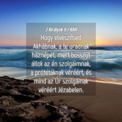Picture 04 - 2 Királyok 9:7 KAR - Hogy elveszítsed Akhábnak, a te uradnak - Bible Verse Picture