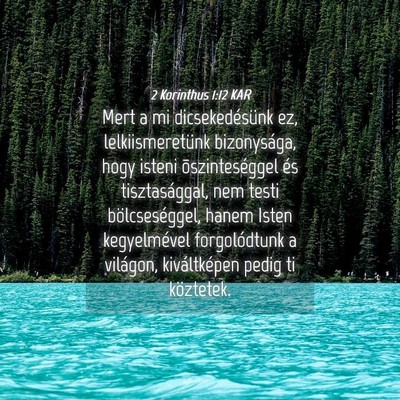 Picture 04 - 2 Korinthus 1:12 KAR - Mert a mi dicsekedésünk ez, lelkiismeretünk - Bible Verse Picture