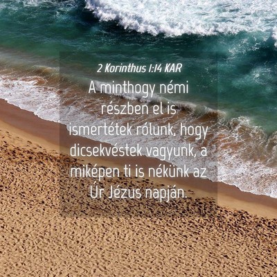 Picture 04 - 2 Korinthus 1:14 KAR - A minthogy némi részben el is ismertétek - Bible Verse Picture