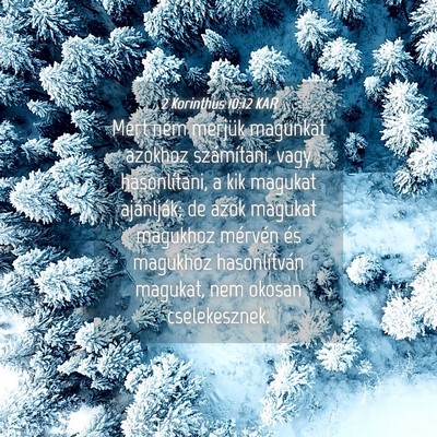Picture 04 - 2 Korinthus 10:12 KAR - Mert nem merjük magunkat azokhoz számítani, - Bible Verse Picture