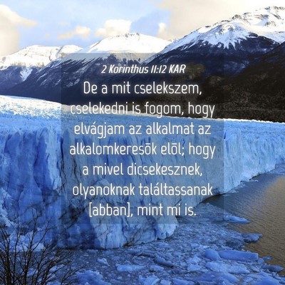 Picture 04 - 2 Korinthus 11:12 KAR - De a mit cselekszem, cselekedni is fogom, hogy - Bible Verse Picture