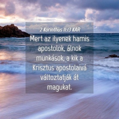 Picture 04 - 2 Korinthus 11:13 KAR - Mert az ilyenek hamis apostolok, álnok - Bible Verse Picture