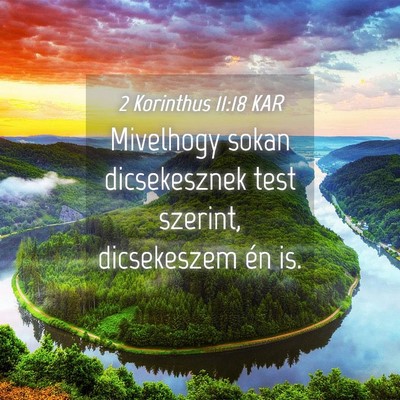 Picture 04 - 2 Korinthus 11:18 KAR - Mivelhogy sokan dicsekesznek test szerint, - Bible Verse Picture