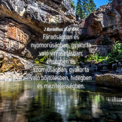 Picture 04 - 2 Korinthus 11:27 KAR - Fáradságban és nyomorúságban, gyakorta való - Bible Verse Picture