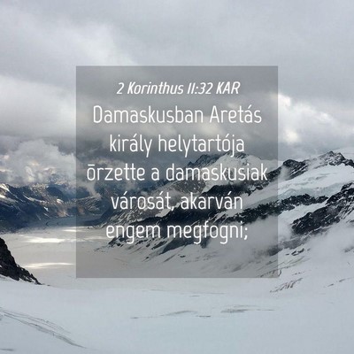 Picture 04 - 2 Korinthus 11:32 KAR - Damaskusban Aretás király helytartója õrzette - Bible Verse Picture