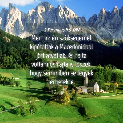 Picture 04 - 2 Korinthus 11:9 KAR - Mert az én szükségemet kipótolták a - Bible Verse Picture