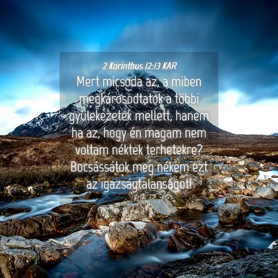 Picture 04 - 2 Korinthus 12:13 KAR - Mert micsoda az, a miben megkárosodtatok a - Bible Verse Picture