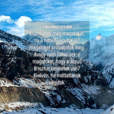 Picture 04 - 2 Korinthus 13:5 KAR - Kísértsétek meg magatokat, ha a hitben - Bible Verse Picture