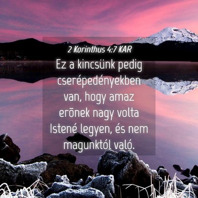 Picture 04 - 2 Korinthus 4:7 KAR - Ez a kincsünk pedig cserépedényekben van, hogy - Bible Verse Picture