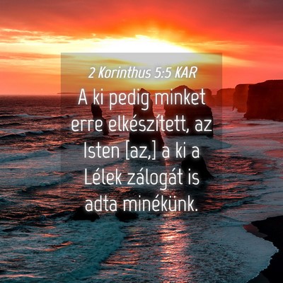 Picture 04 - 2 Korinthus 5:5 KAR - A ki pedig minket erre elkészített, az Isten - Bible Verse Picture