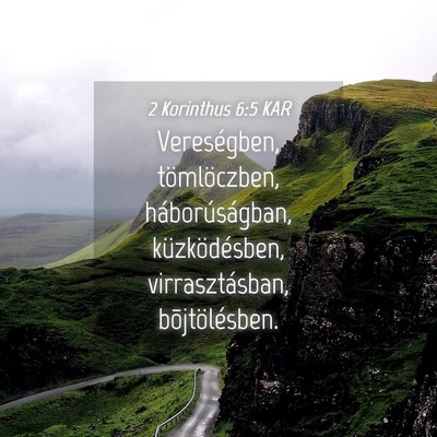 Picture 04 - 2 Korinthus 6:5 KAR - Vereségben, tömlöczben, háborúságban, - Bible Verse Picture