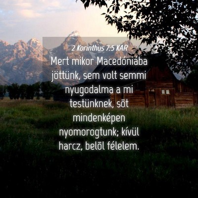 Picture 04 - 2 Korinthus 7:5 KAR - Mert mikor Macedóniába jöttünk, sem volt - Bible Verse Picture