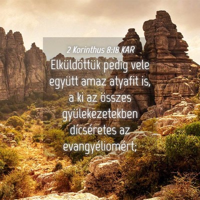 Picture 04 - 2 Korinthus 8:18 KAR - Elküldöttük pedig vele együtt amaz atyafit - Bible Verse Picture