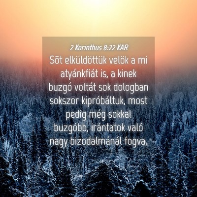 Picture 04 - 2 Korinthus 8:22 KAR - Sõt elküldöttük velök a mi atyánkfiát is, - Bible Verse Picture