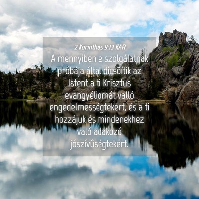 Picture 04 - 2 Korinthus 9:13 KAR - A mennyiben e szolgálatnak próbája által - Bible Verse Picture