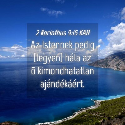 Picture 04 - 2 Korinthus 9:15 KAR - Az Istennek pedig [legyen] hála az õ - Bible Verse Picture
