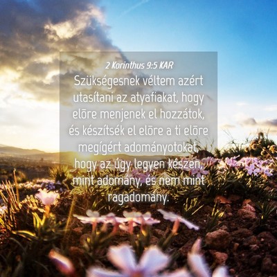 Picture 04 - 2 Korinthus 9:5 KAR - Szükségesnek véltem azért utasítani az - Bible Verse Picture