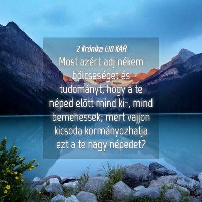 Picture 04 - 2 Krónika 1:10 KAR - Most azért adj nékem bölcseséget és - Bible Verse Picture