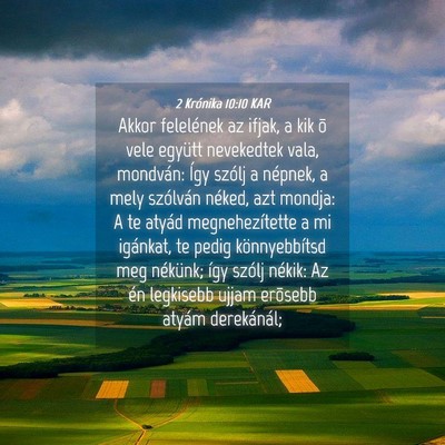 Picture 04 - 2 Krónika 10:10 KAR - Akkor felelének az ifjak, a kik õ vele együtt - Bible Verse Picture