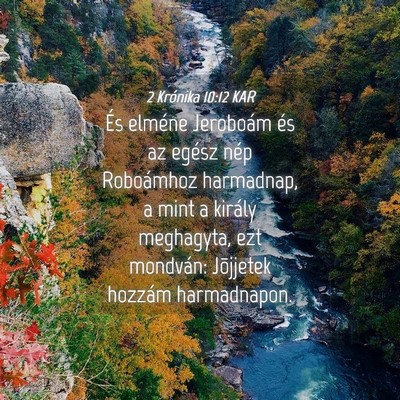 Picture 04 - 2 Krónika 10:12 KAR - És elméne Jeroboám és az egész nép - Bible Verse Picture