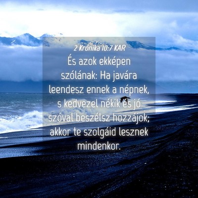 Picture 04 - 2 Krónika 10:7 KAR - És azok ekképen szólának: Ha javára leendesz - Bible Verse Picture