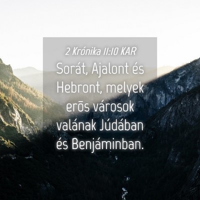 Picture 04 - 2 Krónika 11:10 KAR - Sorát, Ajalont és Hebront, melyek erõs - Bible Verse Picture