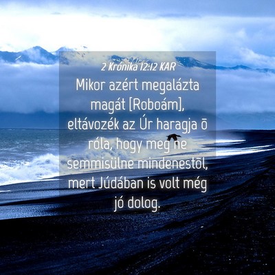 Picture 04 - 2 Krónika 12:12 KAR - Mikor azért megalázta magát [Roboám], - Bible Verse Picture