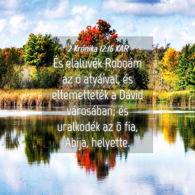 Picture 04 - 2 Krónika 12:16 KAR - És elaluvék Roboám az õ atyáival, és - Bible Verse Picture