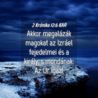 Picture 04 - 2 Krónika 12:6 KAR - Akkor megalázák magokat az Izráel fejedelmei - Bible Verse Picture