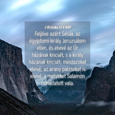 Picture 04 - 2 Krónika 12:9 KAR - Feljöve azért Sésák, az égyiptomi király - Bible Verse Picture