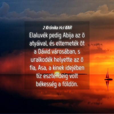 Picture 04 - 2 Krónika 14:1 KAR - Elaluvék pedig Abija az õ atyáival, és - Bible Verse Picture