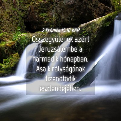 Picture 04 - 2 Krónika 15:10 KAR - Összegyûlének azért Jeruzsálembe a harmadik - Bible Verse Picture
