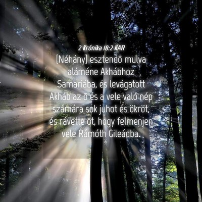 Picture 04 - 2 Krónika 18:2 KAR - [Néhány] esztendõ mulva aláméne Akhábhoz - Bible Verse Picture