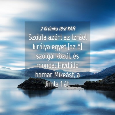Picture 04 - 2 Krónika 18:8 KAR - Szólíta azért az Izráel királya egyet [az - Bible Verse Picture